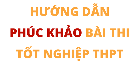 Thí sinh đăng ký phúc khảo bài thi tốt nghiệp THPT năm 2022 từ ngày 24/7/2022 đến 17 giờ 00 ngày 03/8/2022