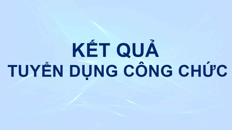 UBND tỉnh phê duyệt kết quả tuyển dụng công chức tỉnh Tây Ninh năm 2023