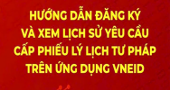 Hướng dẫn Đăng ký và xem lịch sử yêu cầu cấp phiếu Lý lịch tư pháp trên ứng dụng VNeID